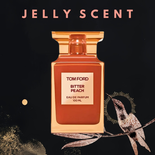 Jelly.store - nước hoa - tom fo.rd bitter peach