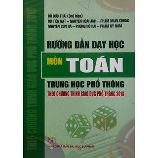 Sách - Hướng dẫn dạy học Môn Toán trung học phổ thông theo chương trình giáo dục phổ thông mới 2018