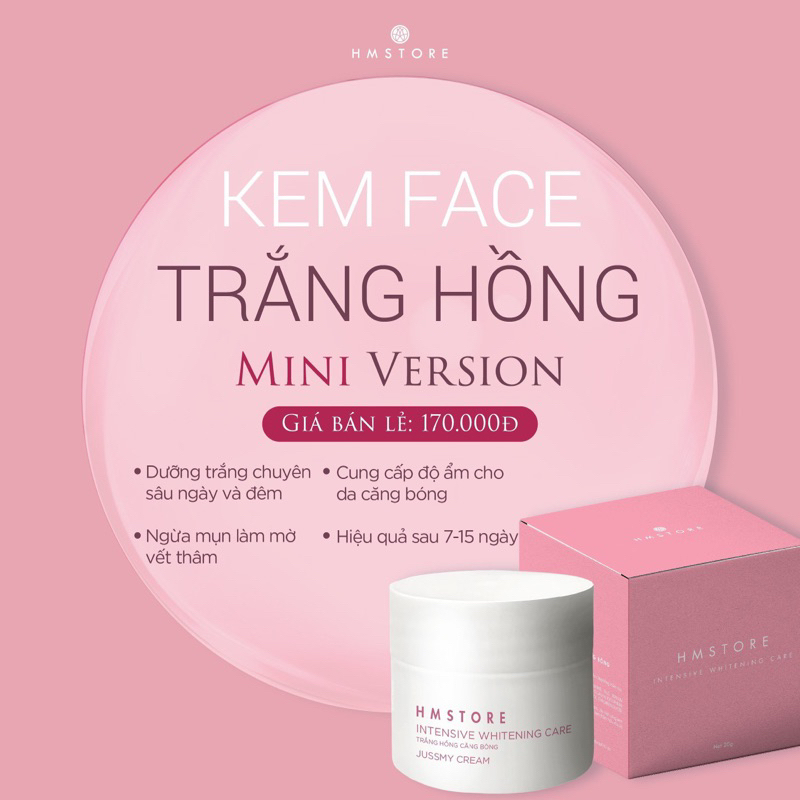 FACE MINI - Kem Dưỡng Da Mặt Trắng Hồng HM STORE - Jussmy dưỡng trắng, cấp ẩm, giảm mụn