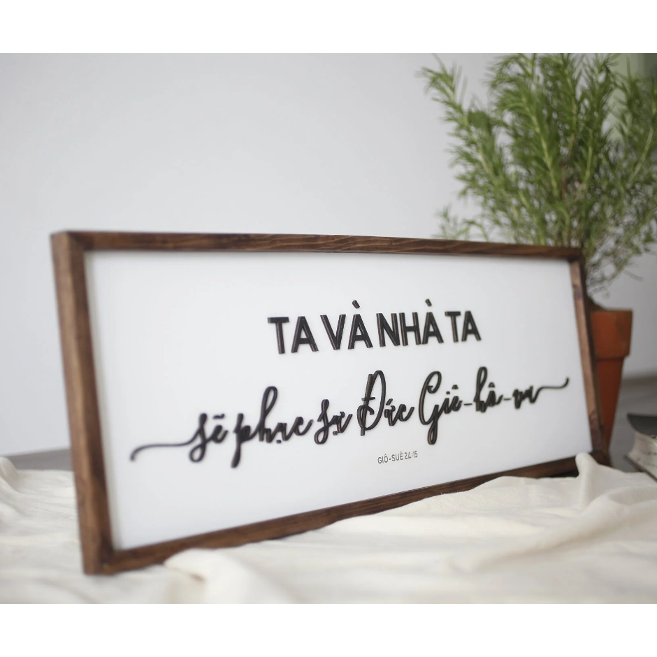 Tranh gỗ Câu gốc Giôsuê 24:15 (Ta và nhà ta sẽ phục vụ...) White board