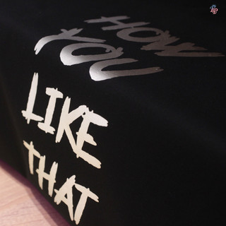 Áo Thun cao cấp How You Like That