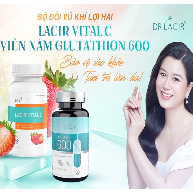 Glutathion 600 mg Dr.lacir, viên uống trắng sáng da mờ nám tàn nhang