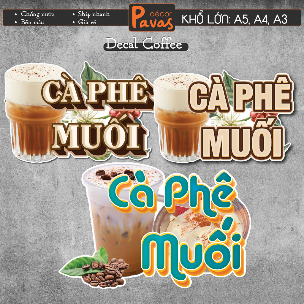 Decal Cà Phê Muối chống nước trang trí dán quán trà sữa, cà phê, quán ăn, dán tường, tủ kính. TTQ32