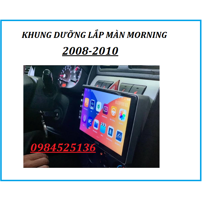 MẶT DƯỠNG KIA MORNING 2008-2010 , KHUNG DƯỠNG LẮP MÀN MORNING KÈM JACK NGUỒN ZIN THEO XE,PHỤ KIÊN XE HƠI