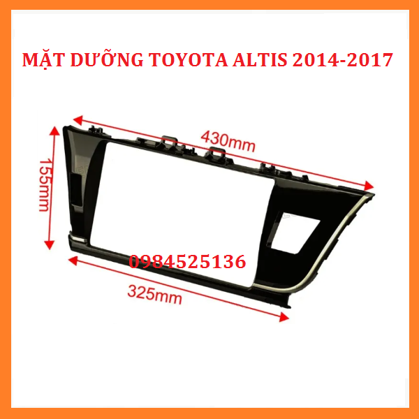 Mặt dưỡng Altis 2014 - 2017, 10 inch kèm giắc zin THEO XE.Mặt dưỡng lắp màn hình dvd androi cho xe TOYOTA  ALTIS