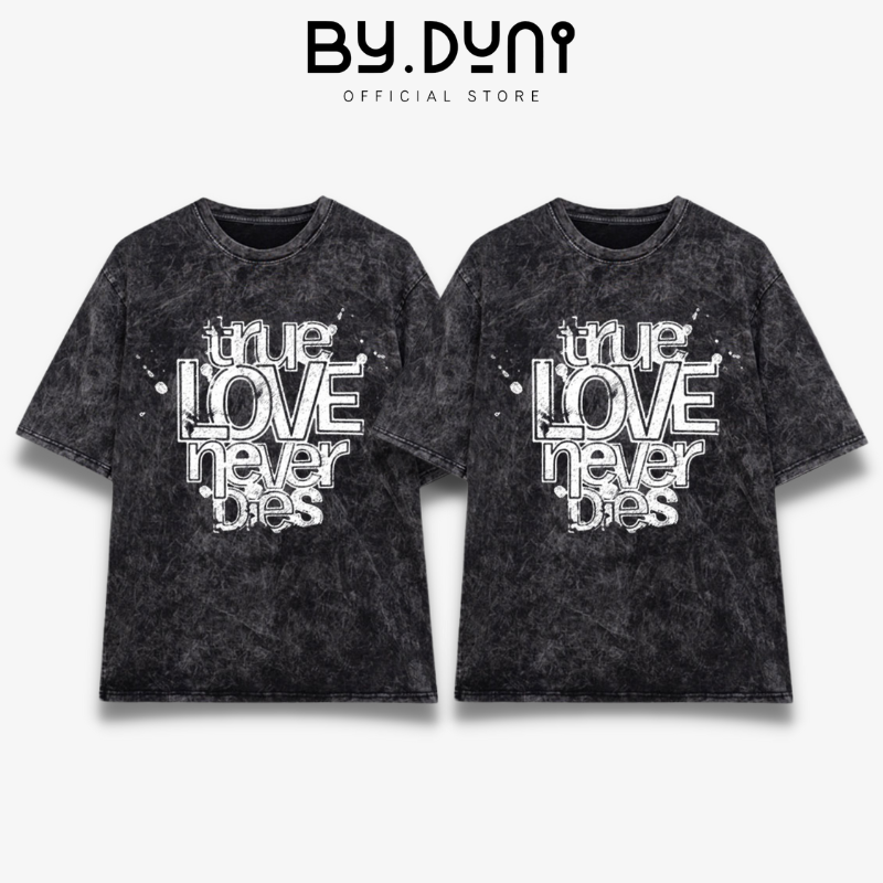 Áo thun WASH cặp đôi nam nữ form rộng Local Brand tay lỡ unisex, áo cặp bạn thân oversize BY.DUNI mẫu TRUE LOVE FULL BOX