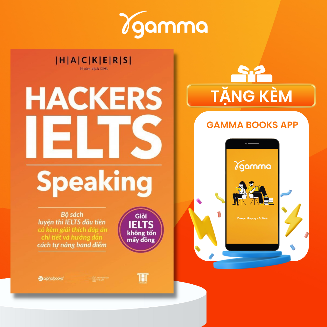 Sách: Hackers IELTS Speaking (Kèm Giải Thích Đáp Án Chi Tiết Và Hướng Dẫn Tự Nâng Band Điểm)