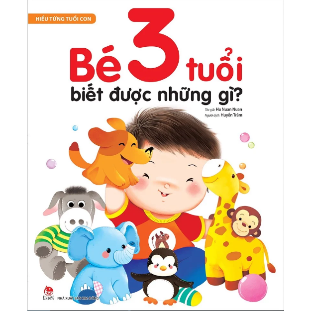Sách NXB Kim Đồng: Hiểu Từng Tuổi Con - Bé 3 Tuổi