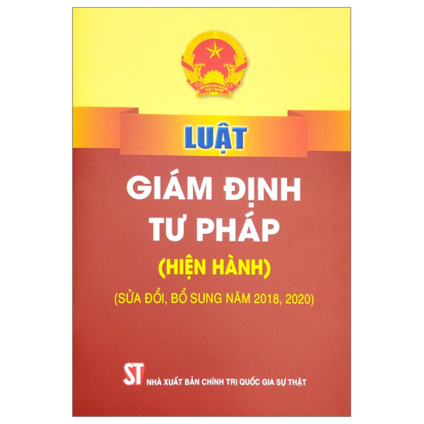 Sách - Luật Giám định tư pháp (hiện hành) (sửa đổi, bổ sung năm 2018, 2020)