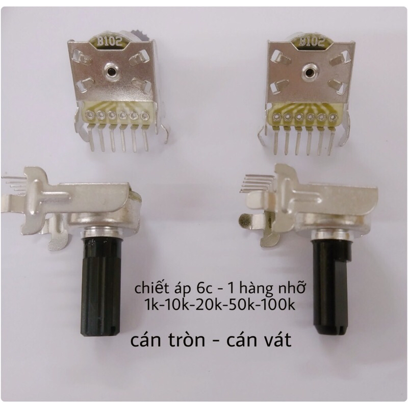 10 cái chiết áp 6chân 1hàng loại nhỡ cán tròn - cán vát