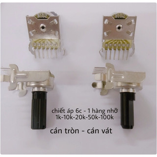 10 cái chiết áp 6chân 1hàng loại nhỡ cán tròn - cán vát
