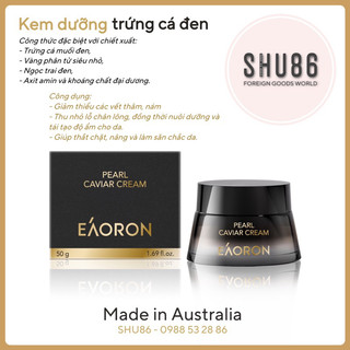 Eaoron pearl caviar cream - kem dưỡng da trứng cá đen