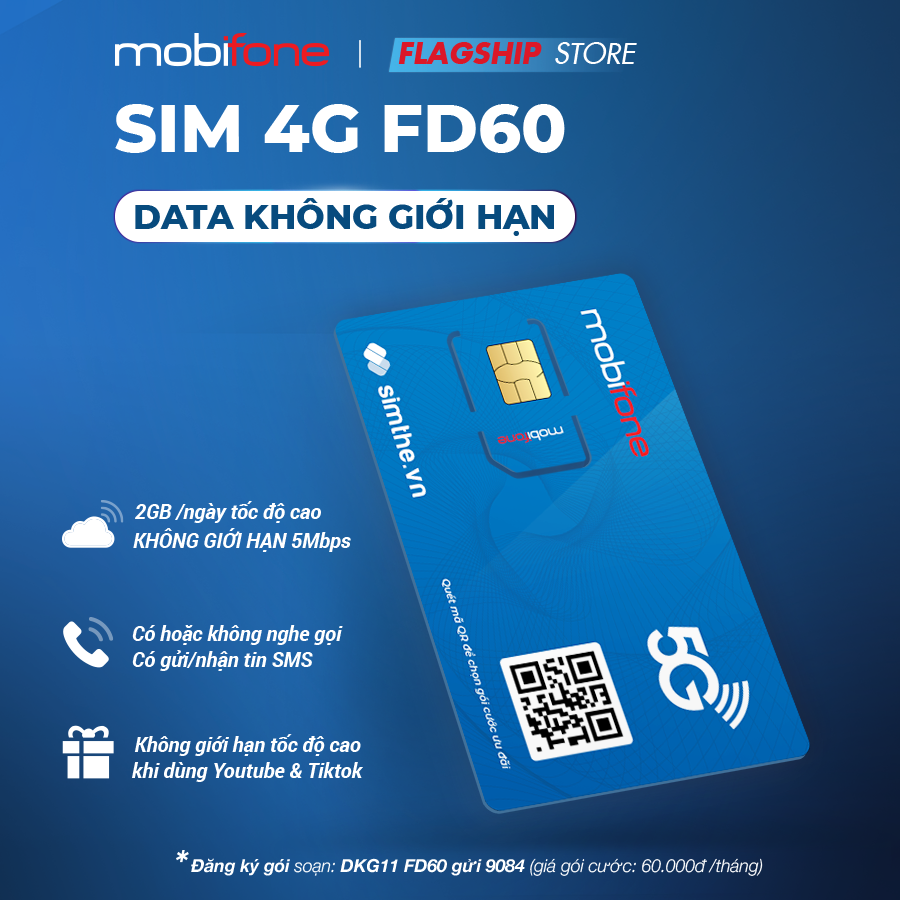 Sim 4G Mobifone FD60 Data 2GB/ngày, KHÔNG GIỚI HẠN Tốc Độ Cao 5MBPS. Dùng Toàn Quốc - Hàng Chính Hãng