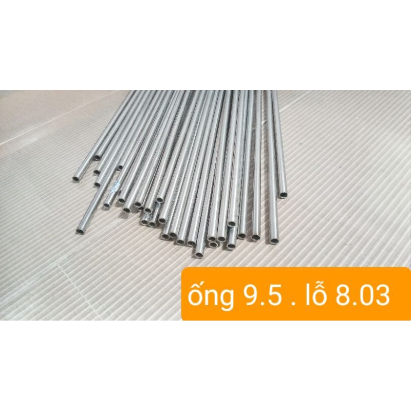 Ống .phi 9.5