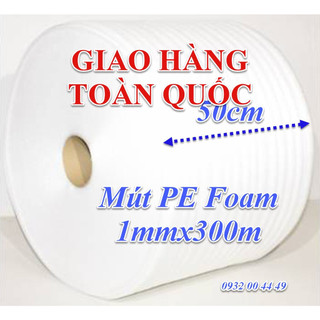 Cuộn Mút Xốp Pe Foam Dày 1mm Cao 50cm Dài 300m, Xốp Gói Hàng