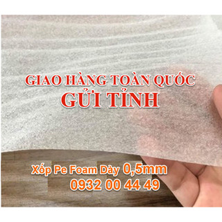 Cuộn Mút Xốp Pe Foam Dày 0,5mm Bọc Quấn Hàng, Chống Trầy