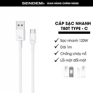 Cáp sạc nhanh 120w, sendem t80t 6a, siêu dai, siêu bền chân type-c cho điện thoại android t80t