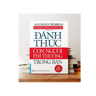 Sách - Đánh thức con người phi thường trong bạn (First News)