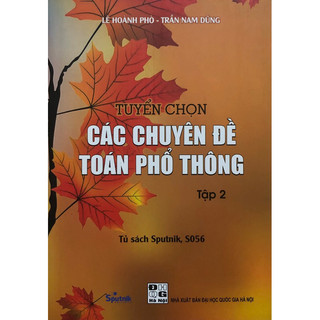 Sách - Tuyển chọn Các chuyên đề Toán phổ thông Tập 2