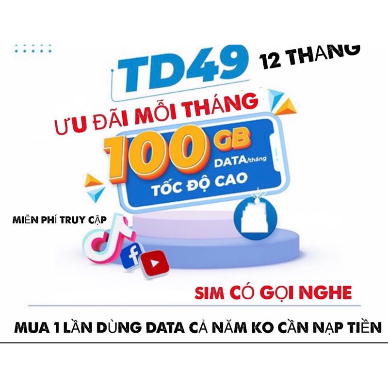 sim td49 miễn phí 100gb data mỗi tháng trong suốt 12tháng