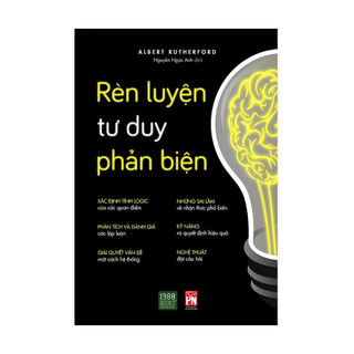 Sách - Rèn luyện tư duy phản biện - Tư duy phản biện