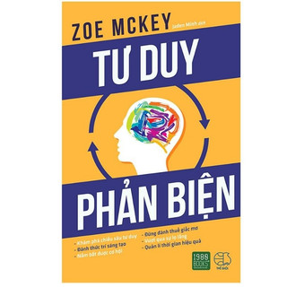 Sách - Tư duy phản biện - Khám phá chiều sâu tư duy