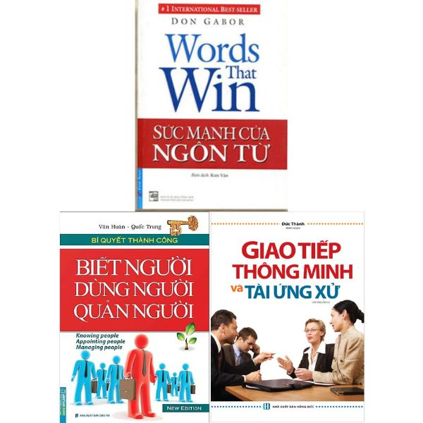 Sách - Sức mạnh của ngôn từ - Biết người dùng người quản người - Giao tiếp thông minh và tài ứng xử