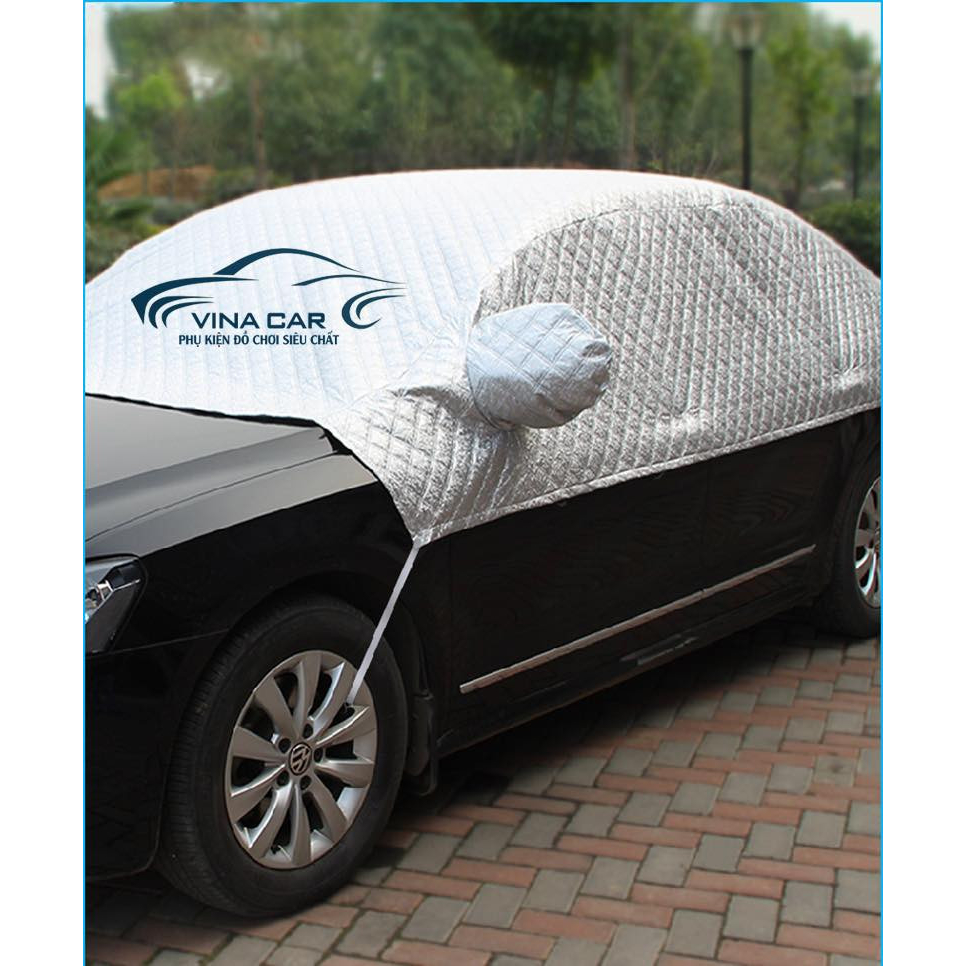 Bạt che nửa xe ô tô 3 lớp cho xe 4 chỗ - 5 chỗ và 7 chỗ, áo chùm xe hơi