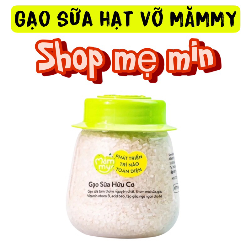 Gạo sữa cho bé ăn dặm hữu cơ Mămmy nấu cháo ăn dặm cho bé từ 6 tháng hũ