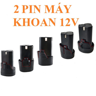 2 PIN MÁY KHOAN BẮT VÍT CẦM TAY 12V 1500mAh TYPE A B C TRUNG QUỐC