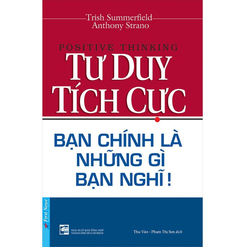 Sách - Tư duy tích cực bạn chính là những gì bạn nghĩ - Tôi tài giỏi bạn cũng thế