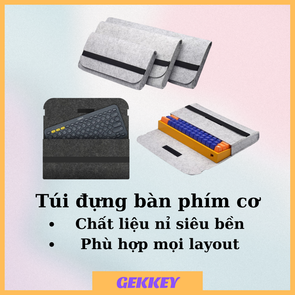 Túi đựng bàn phím Chất liệu vải nỉ-Phù hợp mọi layout.