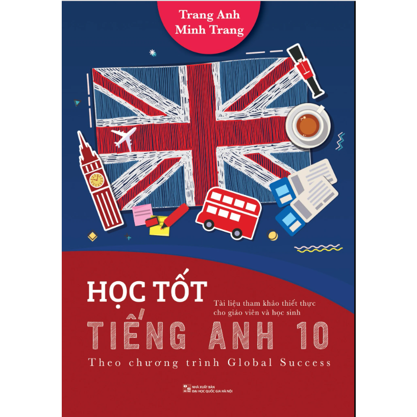 Sách - Học tốt Tiếng Anh 10 - Theo chương trình Global Success (có đáp án)