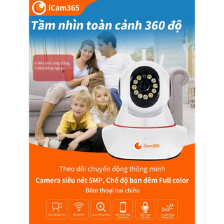 Camera icam365 11 LED, Quan sát 360 độ, hình ảnh 5Mpx Ultra, tầm nhìn ban đêm Full Color , Camera trong nhà
