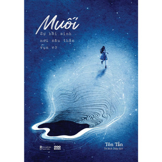 Sách - muối - sự hồi sinh nơi sâu thẳm vụn vỡ