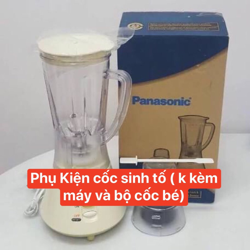 CỐI , LY MÁY XAY SINH TỐ PANASONIC MX-337N CHÍNH HÃNG