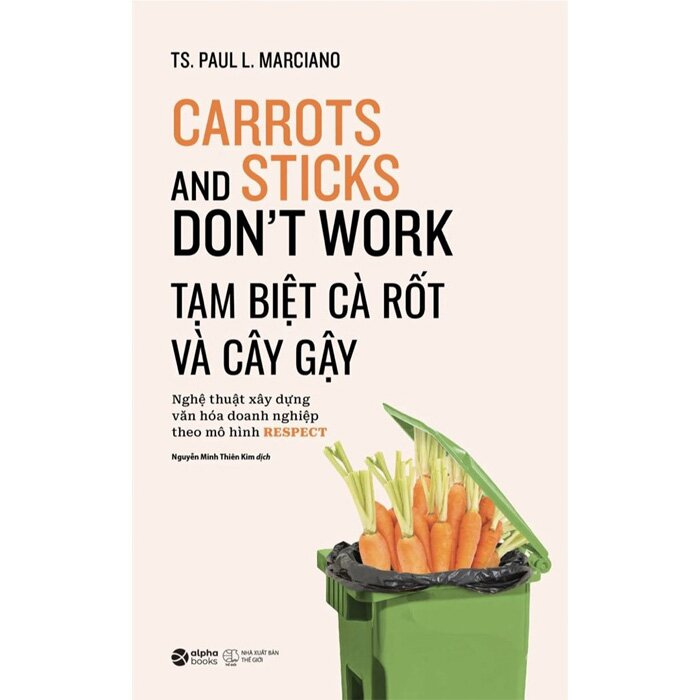 Sách - Tạm Biệt Cà Rốt Và Cây Gậy - TS. Paul L. Marciano