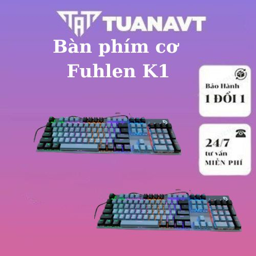 Bàn Phím CƠ Cao Cấp Fuhlen K1 LED 20 Chế Độ Cực Đẹp, Trục Cơ BLUE SWITCH bảo hành 2 năm