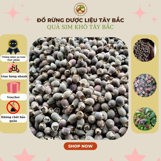 Quả sim khô tây băc - loại thượng hạng - trọng lượng [1kg] dùng ngâm rượu rất tốt cho sức khỏe
