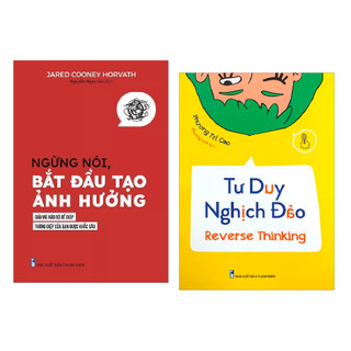 Sách : combo 2 cuốn - tư duy nghịch đảo reverse thinking + ngừng nói bắt đầu tạo ảnh hưởng
