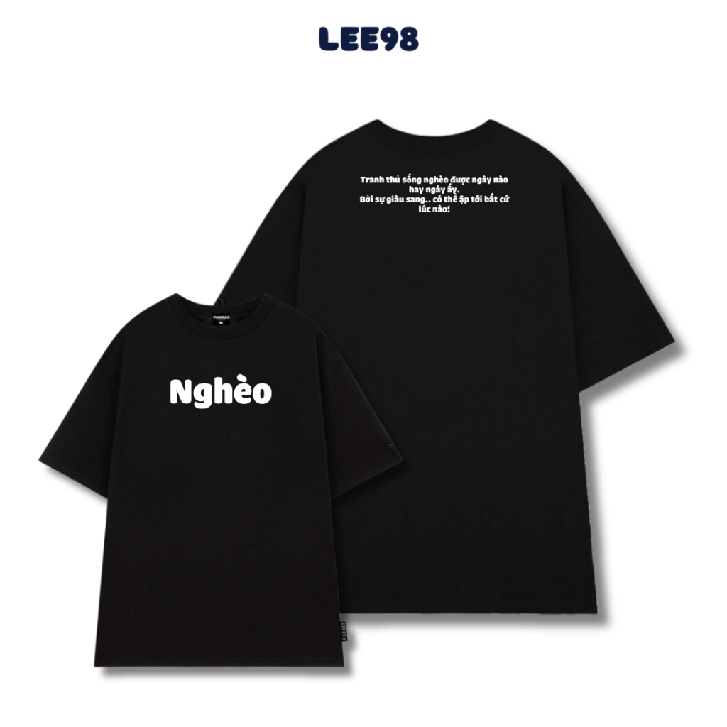 Áo thun nam nữ tay ngắn in chữ NGHÈO hot tred, áo phông chất cotton mềm mát LEE98