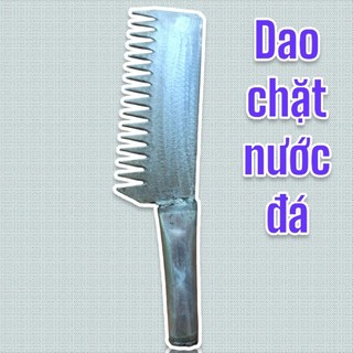 Dao Chặt Nước Đá, Dao Cắt Đá Combo 2 cây