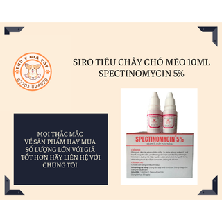 Siro ngọt tiêu chảy chó mèo, thú non 2 lọ spectinomycin 5% 10ml
