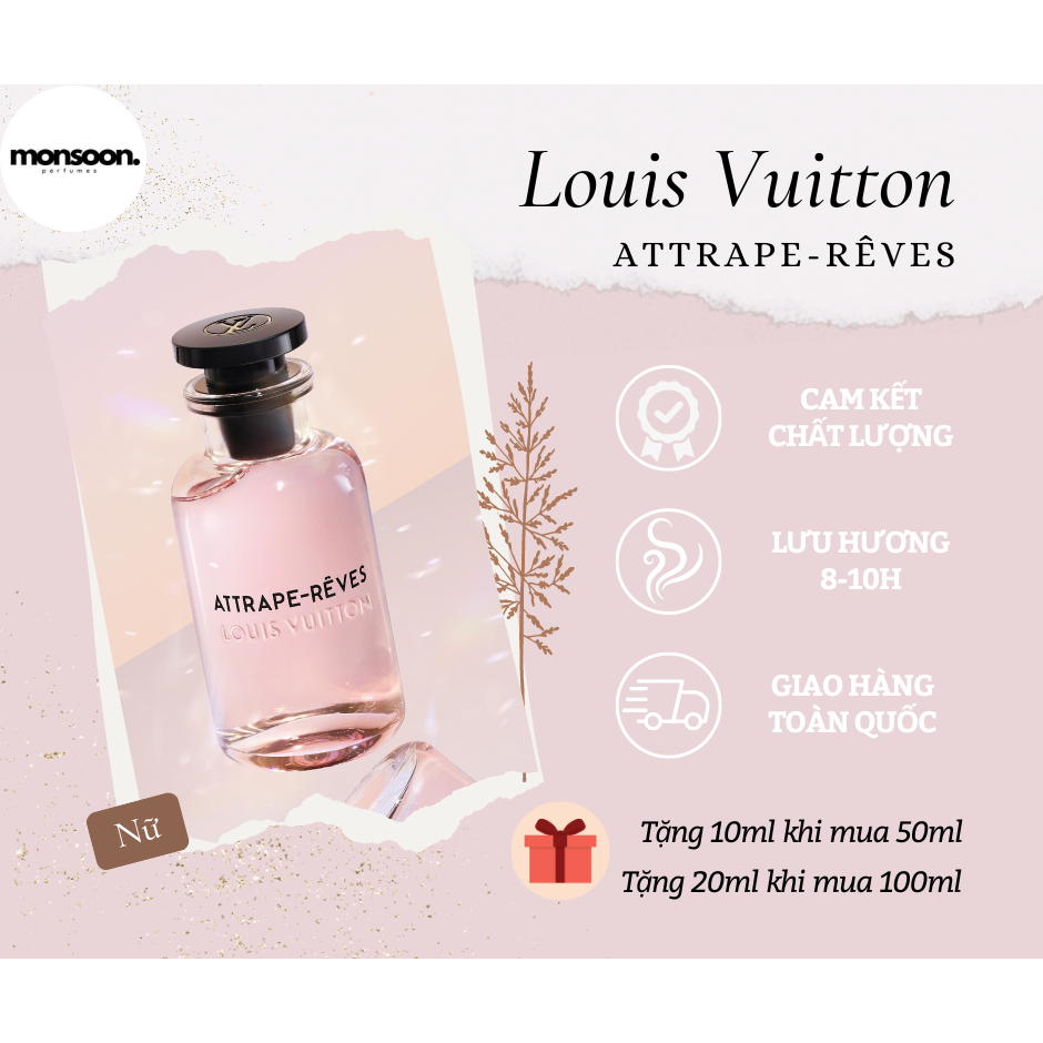 Nước hoa nữ Louis Vuitton LV Attrape Reves EDP cao cấp Monsoon thơm lâu mùi hoa cỏ tươi mới quyến rũ nhẹ nhàng