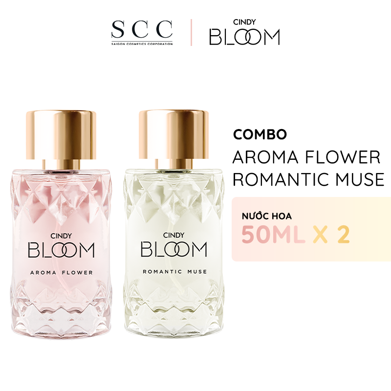 Combo nước hoa Cindy Bloom Aroma Flower ngọt ngào nữ tính + Romantic Muse tự tin quyến rũ 50ml/chai