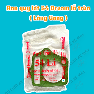 Ron quy lát 54 Dream lỗ tròn ( Lòng Gang )