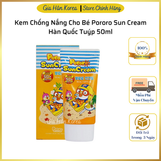 Kem Chống Nắng Pororo SunCream SPF 50+ PA+++ Hàn Quốc Cho Trẻ Sơ Sinh Đến