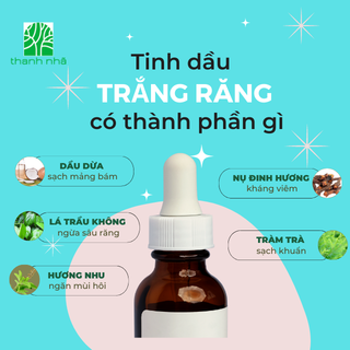 TINH DẦU TRẮNG RĂNG 10ml - THƠM MIỆNG, SẠCH KHUẨN