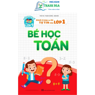 Sách - Bé Học Toán (Hành trang cho bé tự tin vào lớp 1)