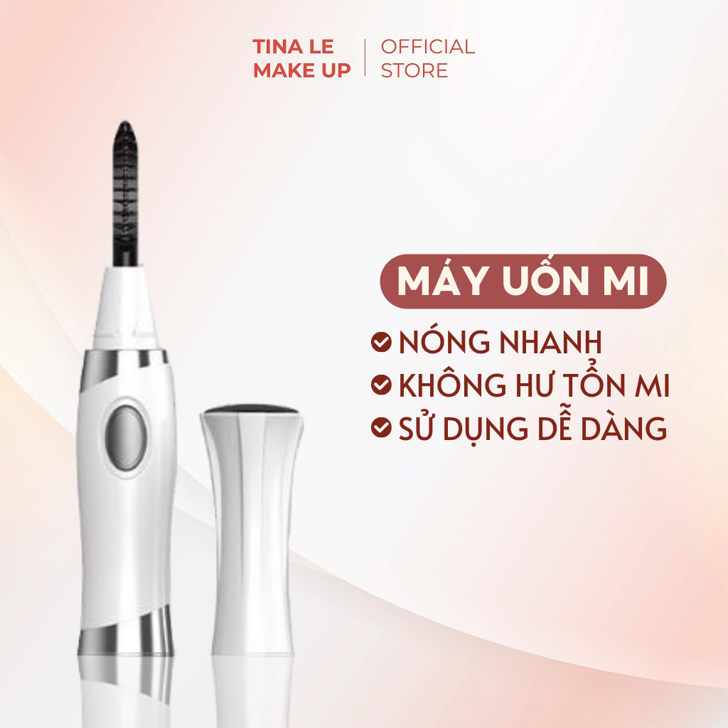 Máy uốn mi nhiệt cong kẹp uốn từ sợi mi góc mắt đến sợi mi đuôi mắt  Tina Le Make Up